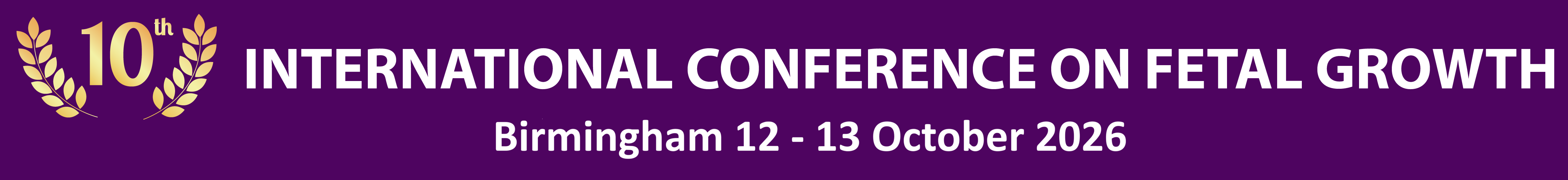 10th International Conference on Fetal Growth Birmingham 12 to 13 October 2026