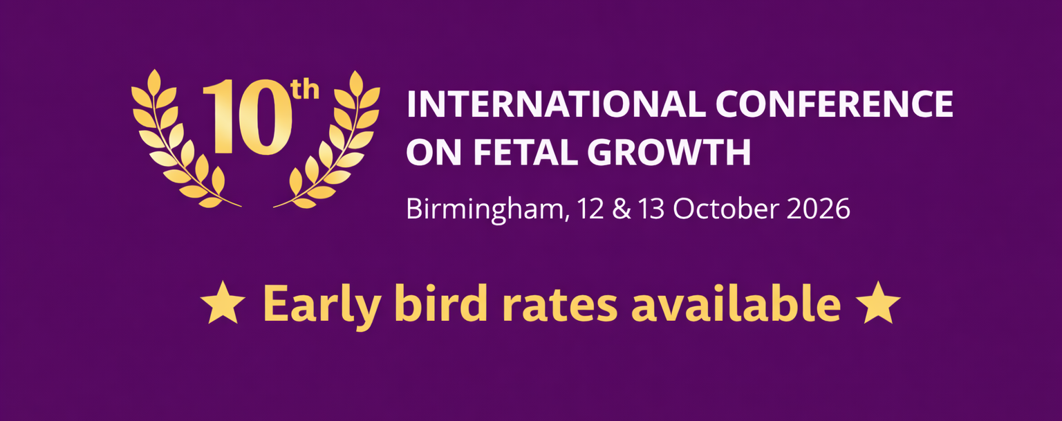 10th International Conference on Fetal Growth Birmingham 12 to 13 October 2026
